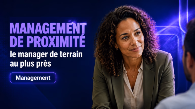 Management de proximité : piloter son équipe au quotidien en 2026