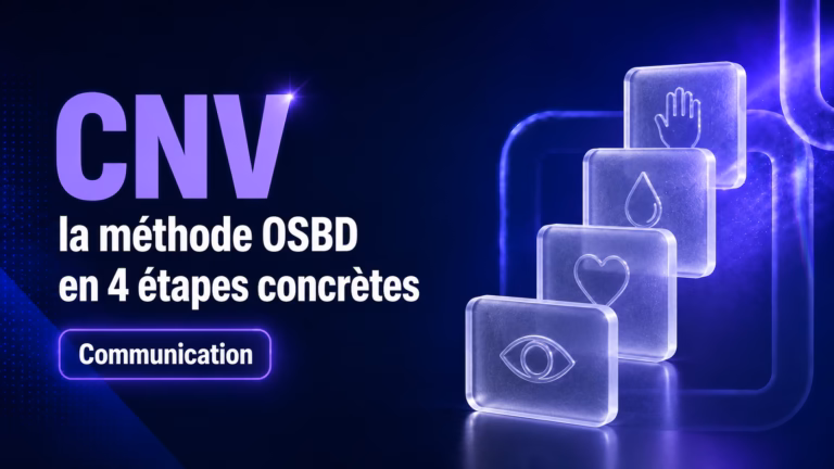 Communication non violente : la méthode OSBD en 4 étapes (2026)