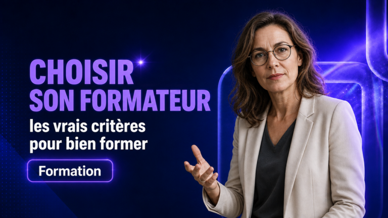 Comment choisir le bon formateur : criteres essentiels