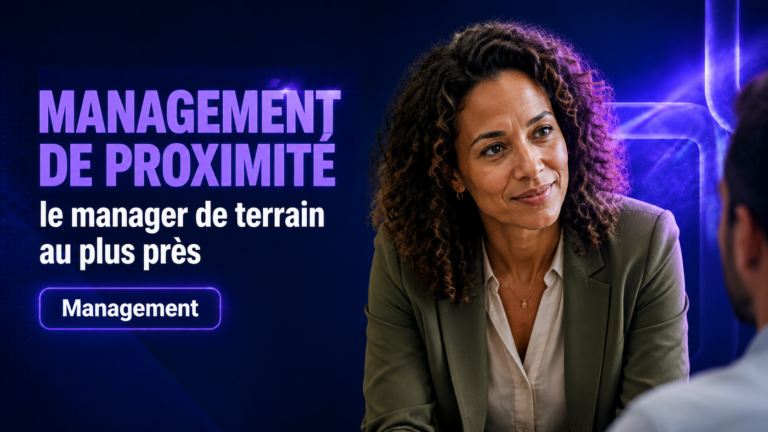Management de proximité : piloter son équipe au quotidien en 2026