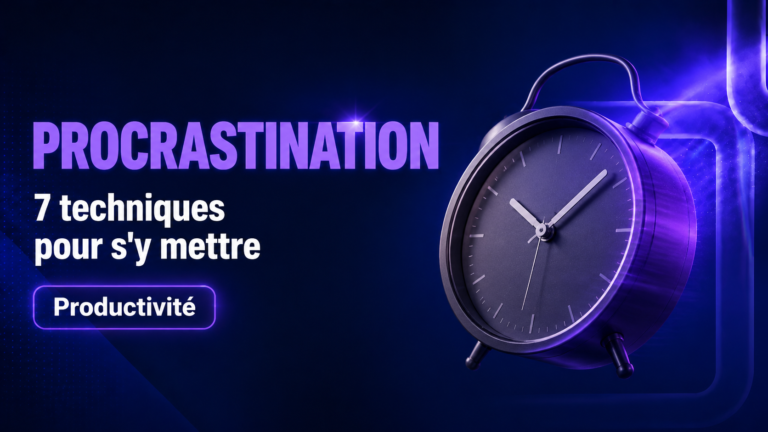 Vaincre la procrastination : 7 techniques pour s’y mettre en 2026